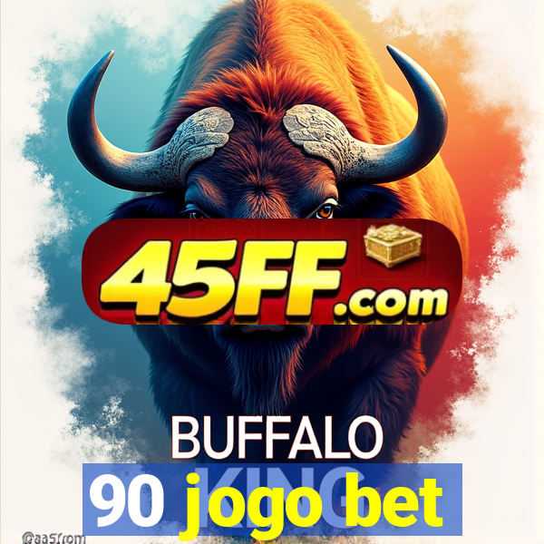 90 jogo bet